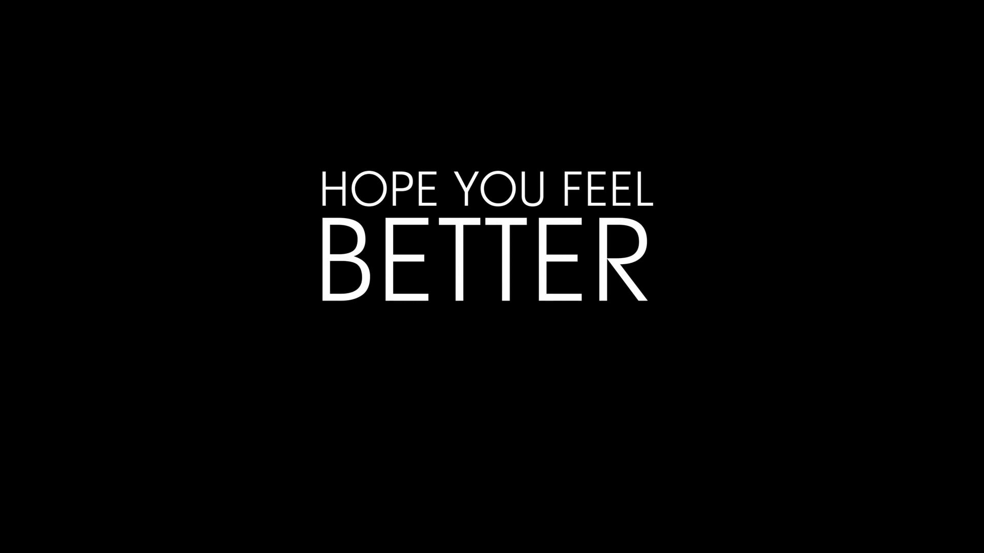 Hope You Feel Better, Dir. by Stephanie Ruiz