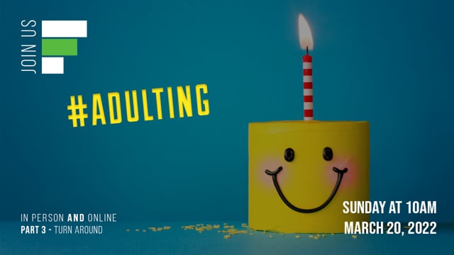 #Adulting Part 3 // "Turn Around"