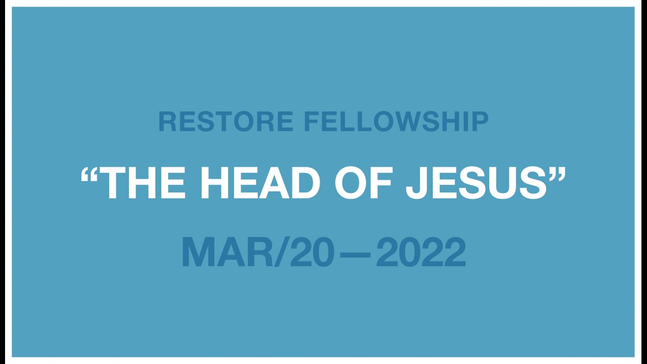 03_20_2022 Restore Fellowship Sunday Service