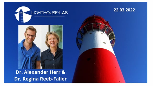 Dr. Alexander Herr & Dr. Regina Reeb-Faller - Lighthouse-Lab Kongress