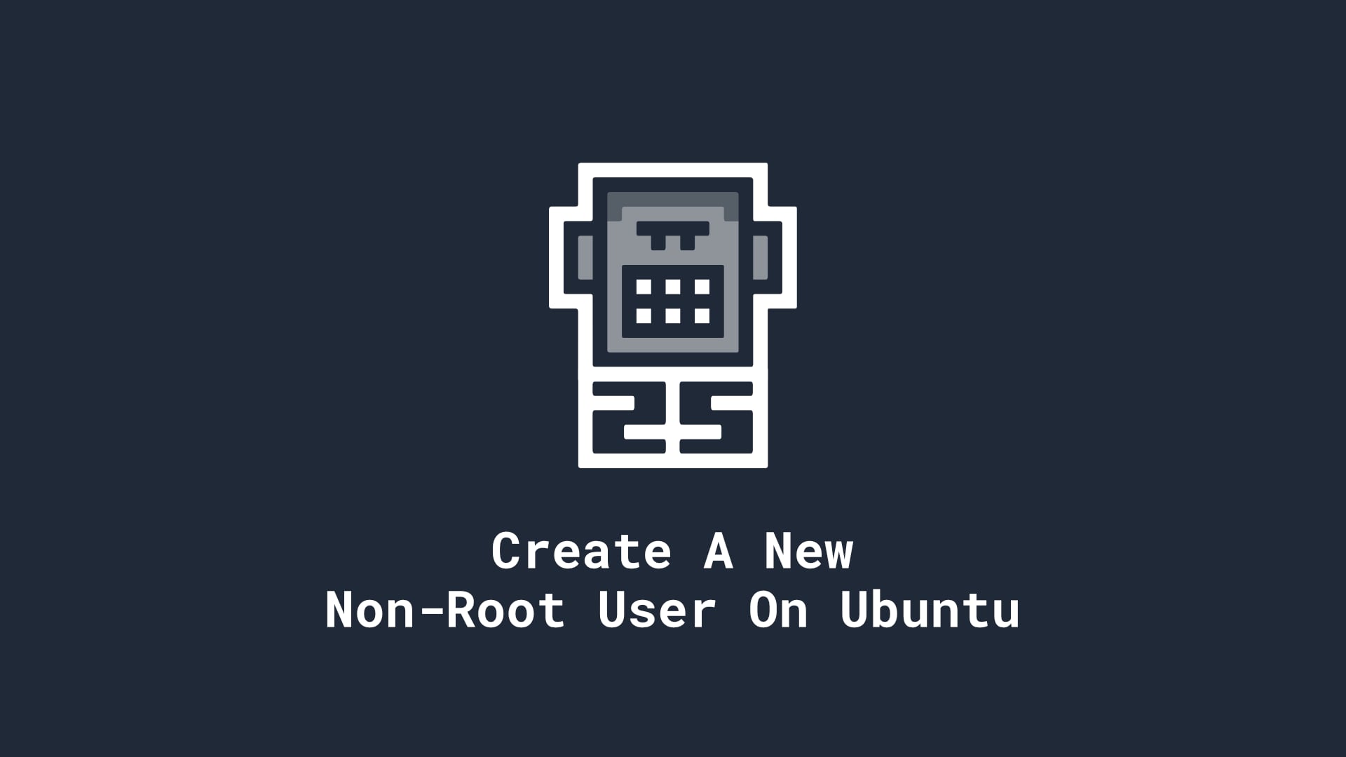 create-a-new-non-root-user-on-ubuntu-on-vimeo