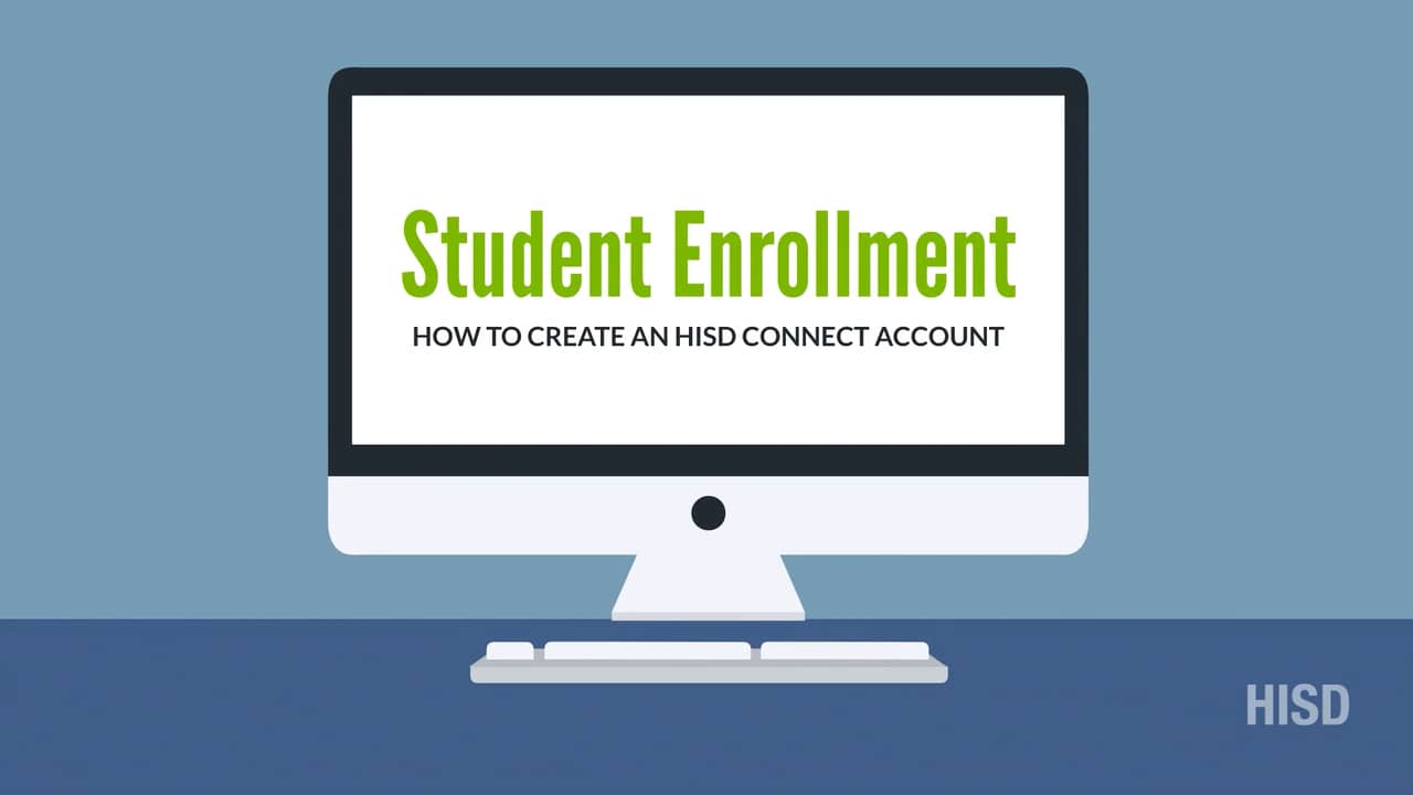 Student Enrollment How to Create an HISD Connect Account on Vimeo