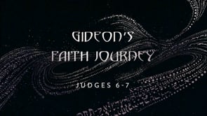 Gideon's Faith Journey