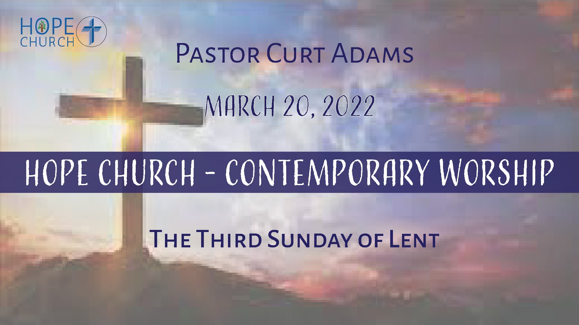 Hope Church - Contemporary Worship March 20, 2022