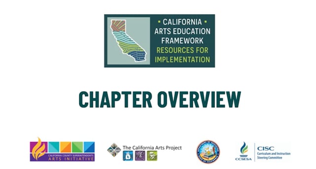 CA Arts Ed Framework 
Chapter Overview