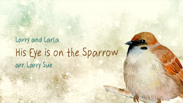 His Eye is on the Sparrow - for Handbells - arr. Larry Sue on Vimeo
