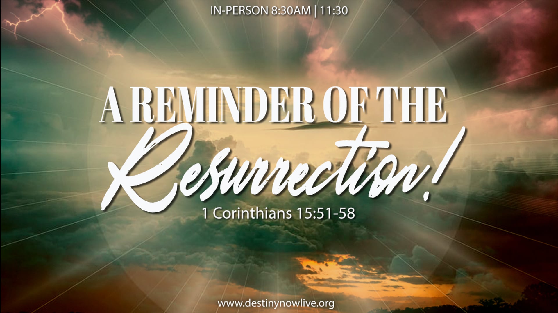 "A Reminder Of The Resurrection" - Text to Give - 910-460-3377 - Give Online @ www.destinynow.org