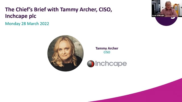 Monday 28 April 2022 - The Chief’s Brief with Tammy Archer, CISO, Inchcape plc