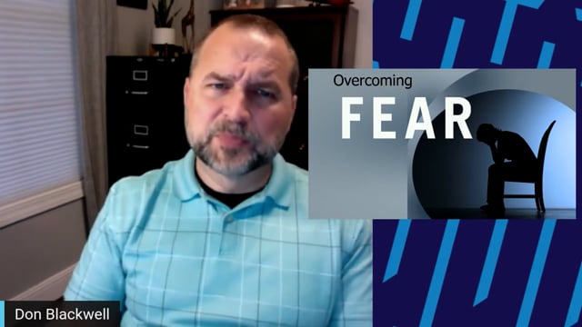 Don Blackwell - Overcoming Fear - 8_6_2021