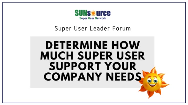 Determine How Much Super User Support Your Company Needs