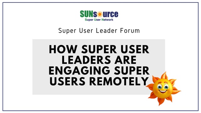 How Super User Leaders Are Engaging Super Users Remotely