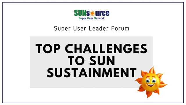 Top Challenges To Super User Network (SUN) Sustainment