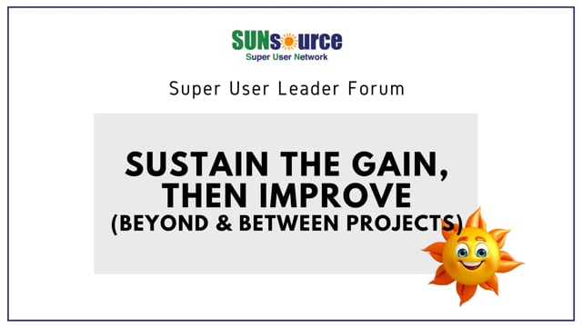 Sustain The Gain, Then Improve (Beyond + Between Projects)