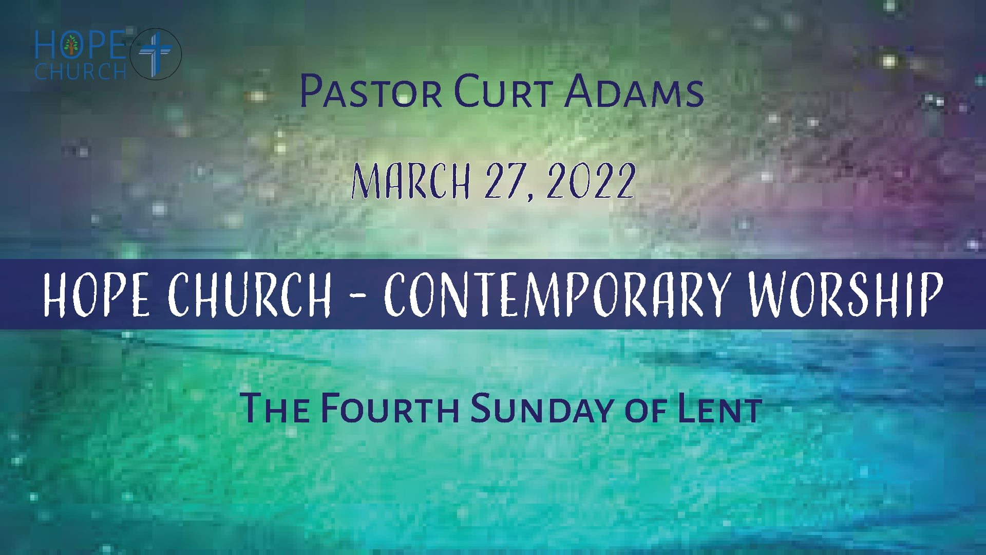 Hope Church - Contemporary Worship March 27, 2022