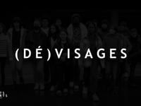 (DÉ)VISAGES