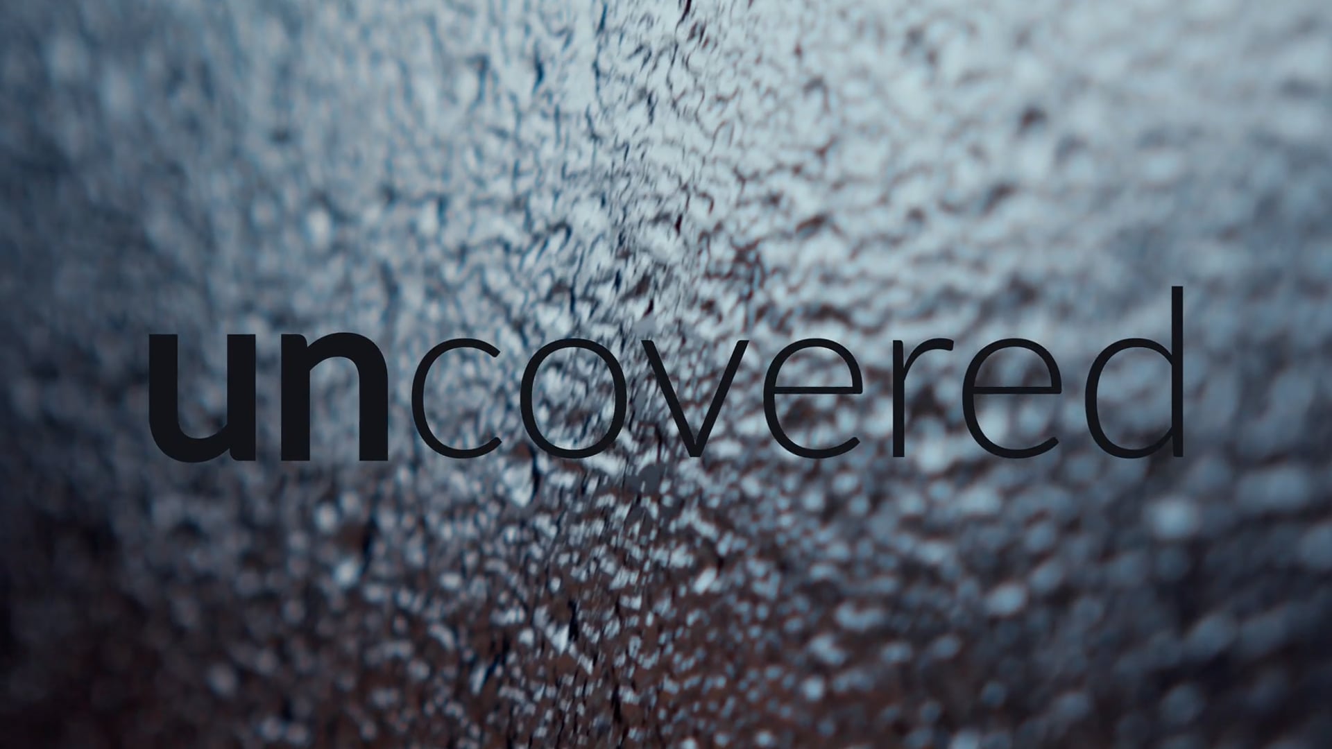 Uncovered