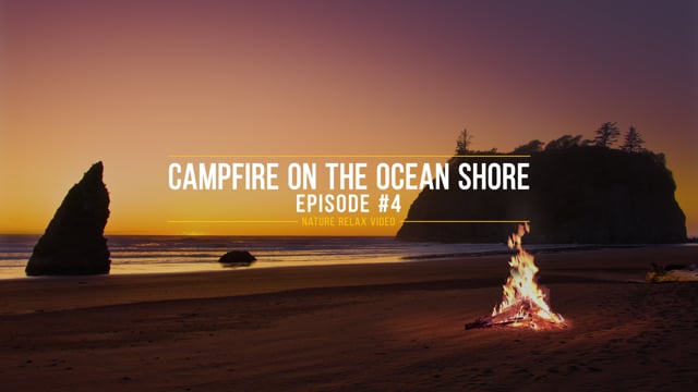Campfire On The Ocean Shore. Episode #4