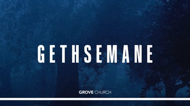 Gethsemane Pt 1 | (March 27, 2022)