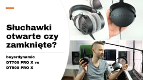Słuchawki otwarte czy zamknięte? DT700 PRO X vs DT900 PRO X