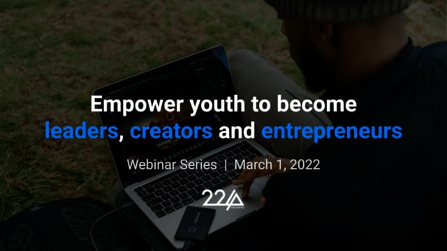 How to empower youth to become leaders, creators and entrepreneurs