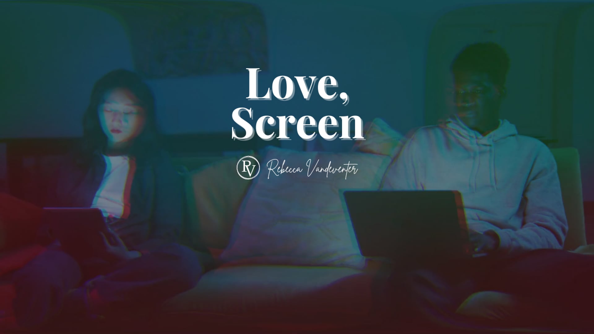 Love, Screen