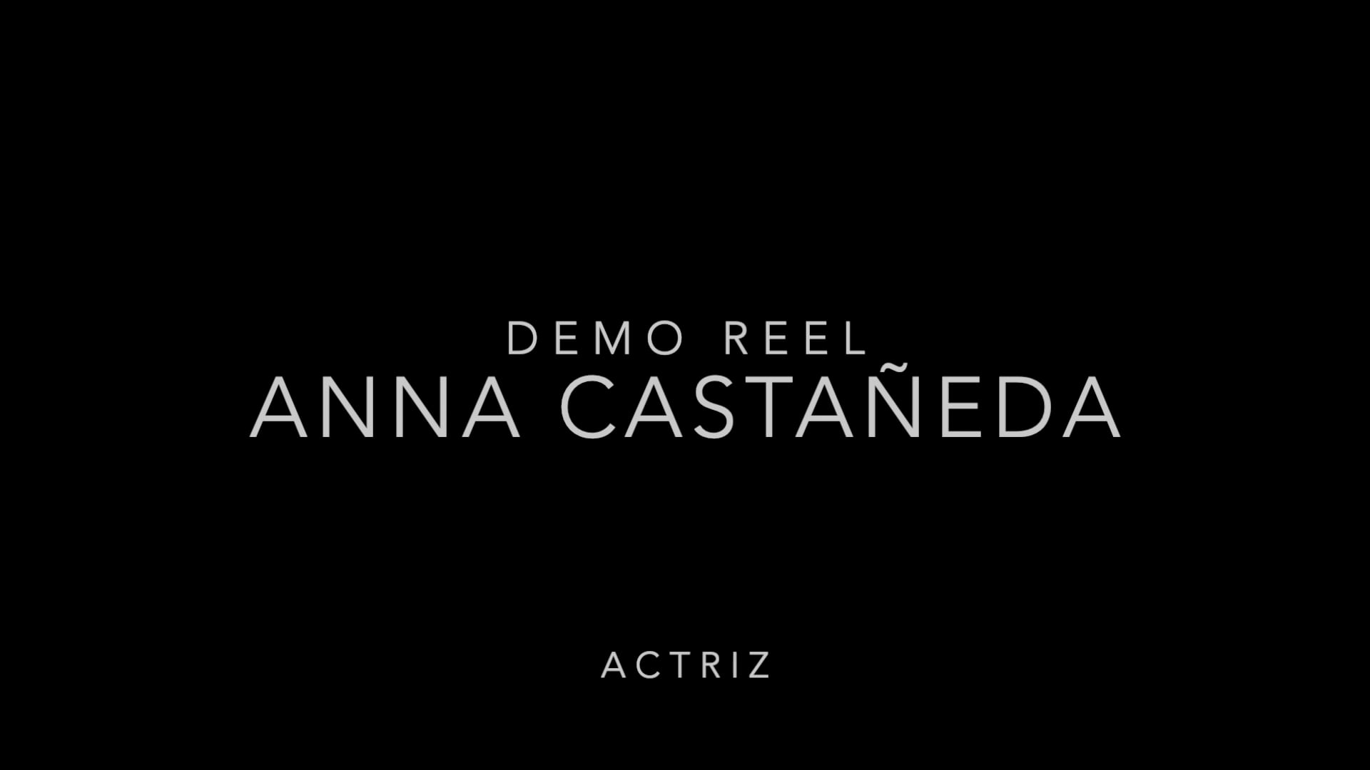 Demo Reel actriz Anna Castañeda