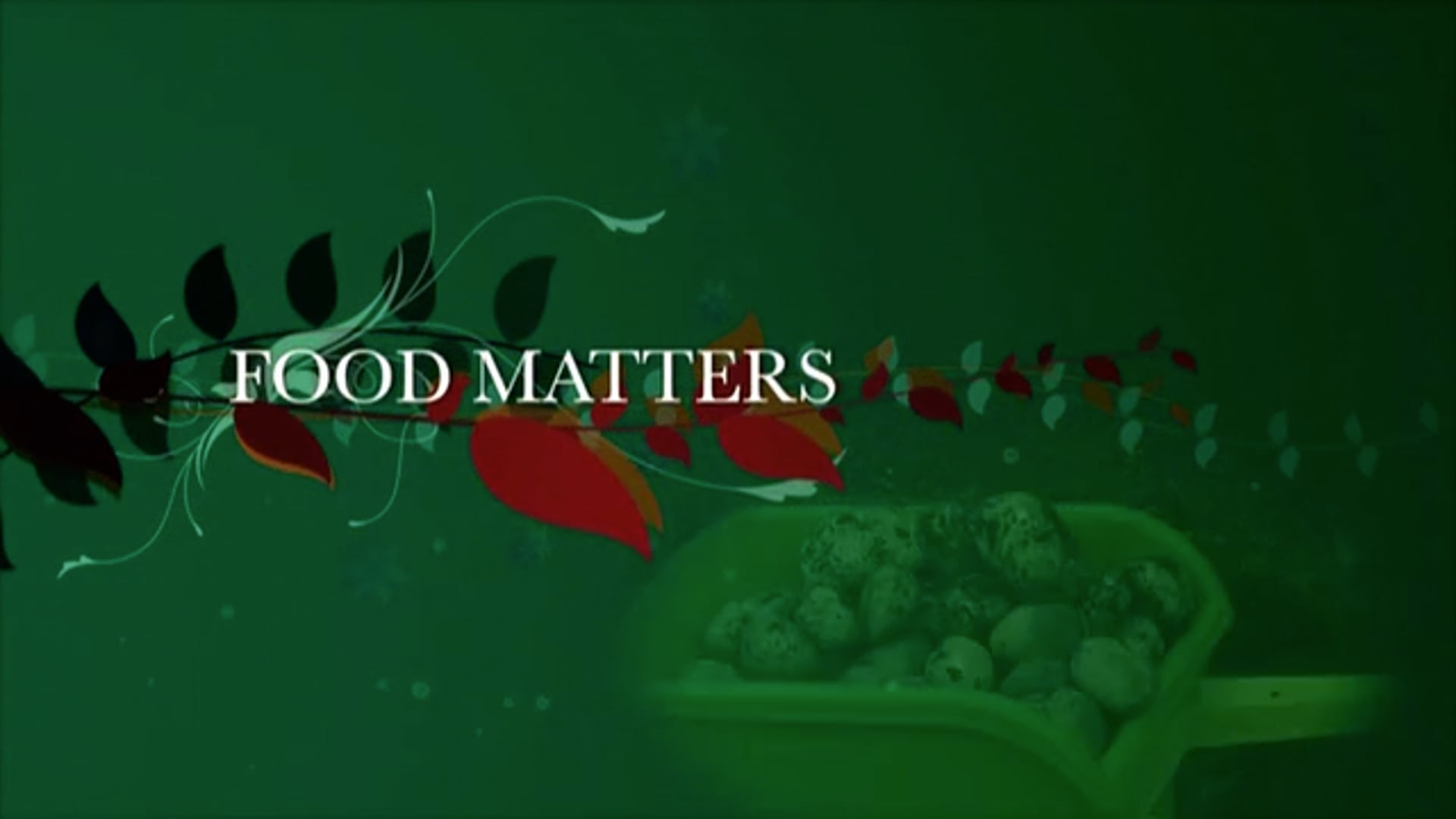 Food Matters: Episode 5 - Local food