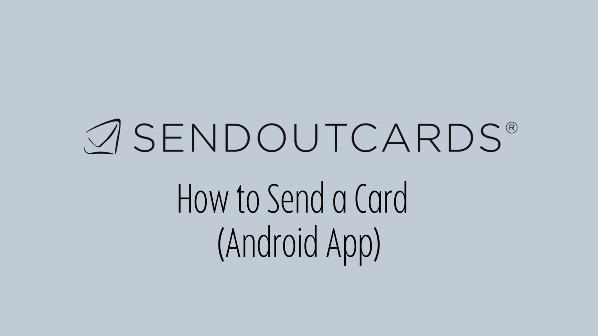 Watch this video - How to Send a Card on Android App