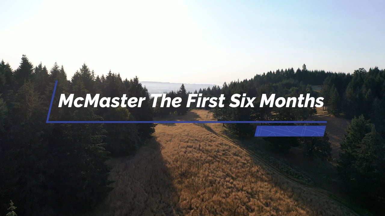 McMaster First Six Months.mov