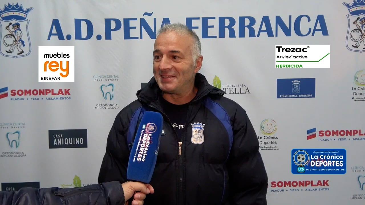 LA PREVIA / AD Sabiñánigo - P. Ferranca Tella / ALBERT MARTÍNEZ (Entrenador Ferranca) Jornada 27 / Preferente - Gr 1