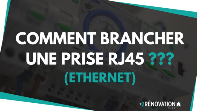 Comment brancher une prise RJ45  (Ethernet) ???