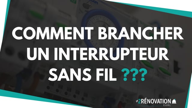 Comment brancher un interrupteur sans fil ???