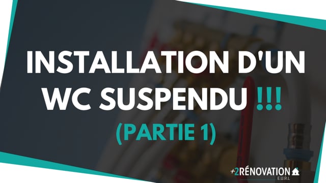 Installation d’un WC suspendu !!! ( Partie 1 )