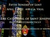 Fifth Sunday of Lent - April 3, 2022, 4:00 pm Vigil - Cathedral of St. Joseph, Hartford CT
