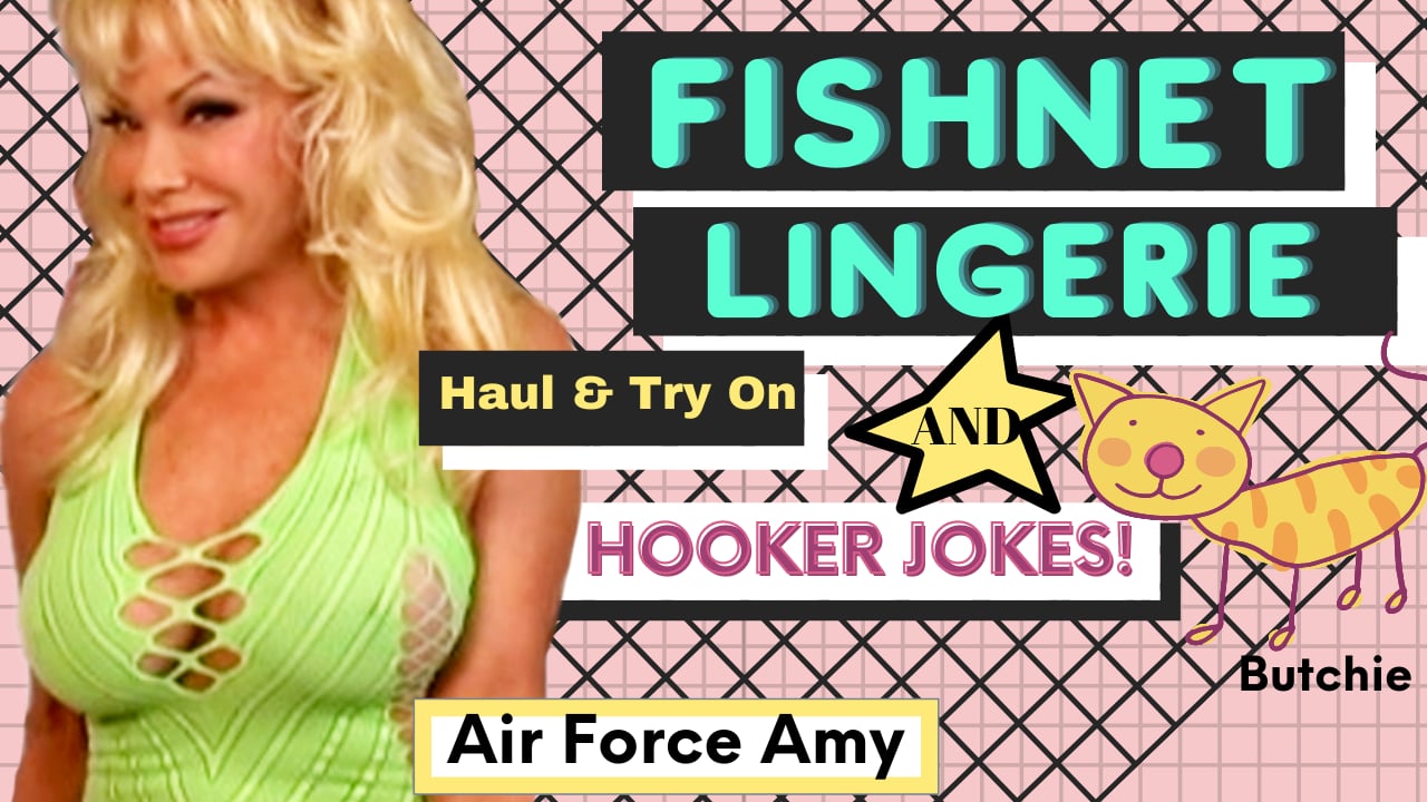 Fishnet Lingerie & Hooker Jokes!