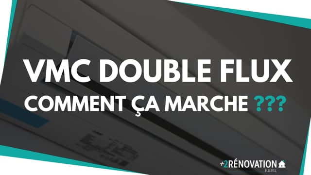 VMC double flux, comment ça marche ???