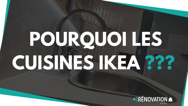 Pourquoi les cuisines IKEA ???