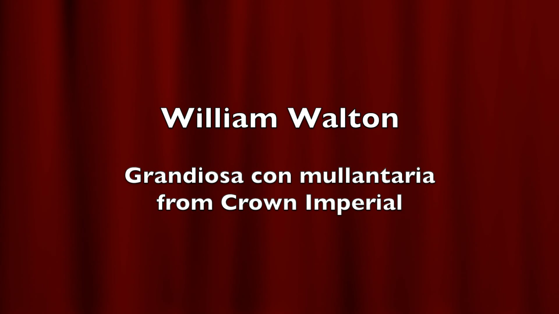 william_walton__grandiosa_con_mullantaria (1080p).mp4