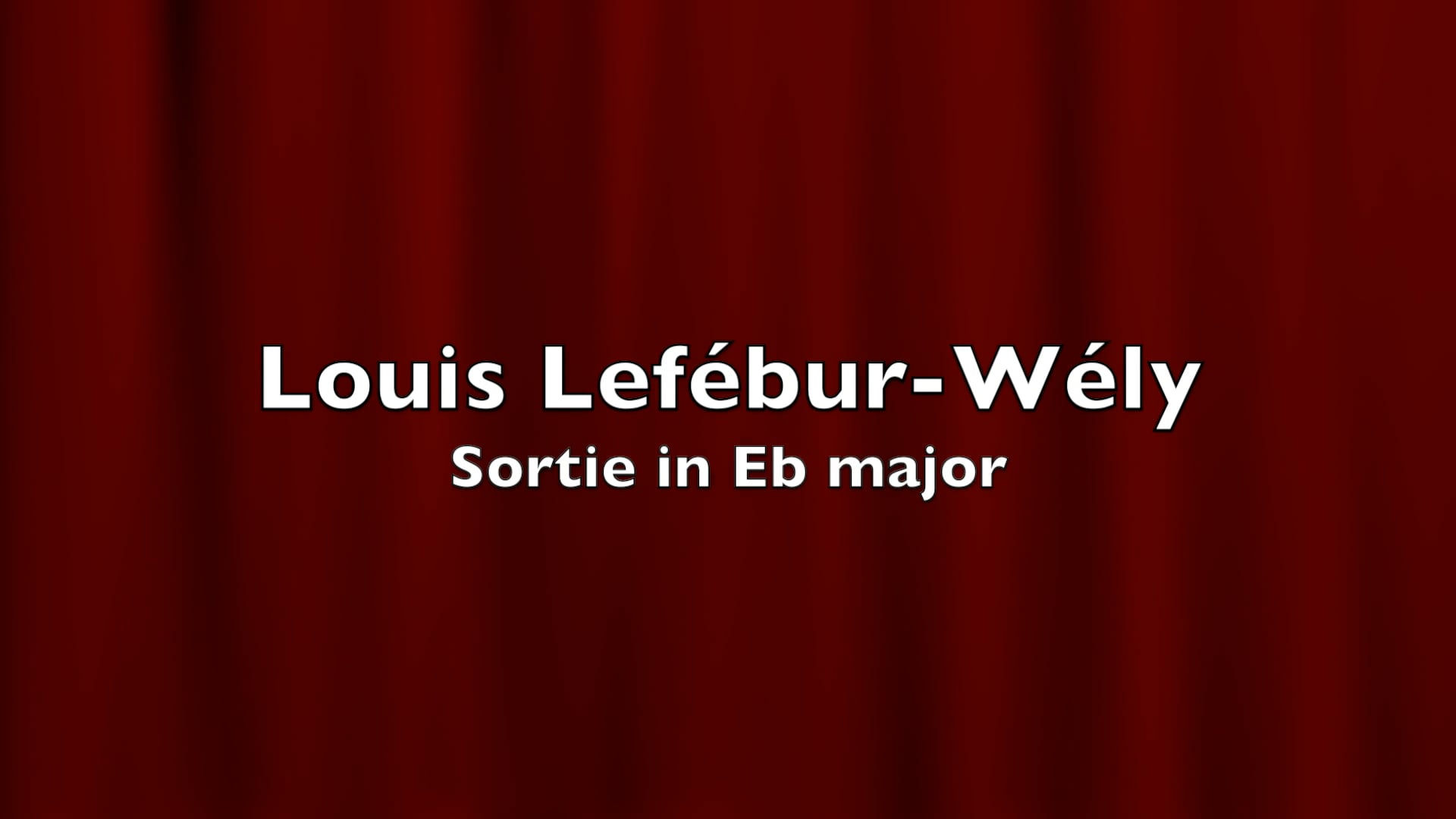 louis_lefébur-wély__sortie_in_eb_major (1080p).mp4