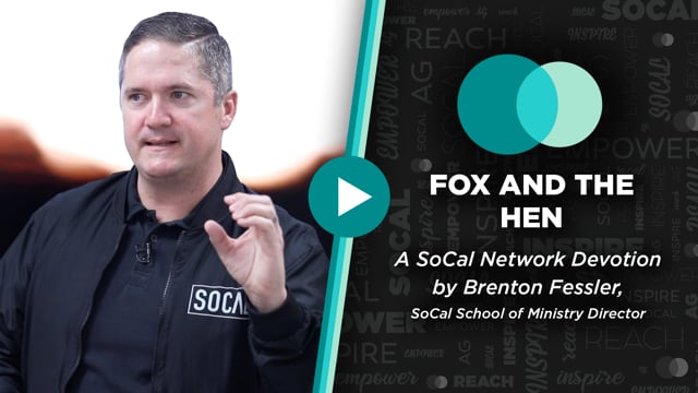 SoCal Network Devotion - April 4, 2022 - Fox And The Hen