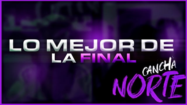 RESUMEN FINAL REGIONAL LA CANCHA NORTE | La Cancha 2