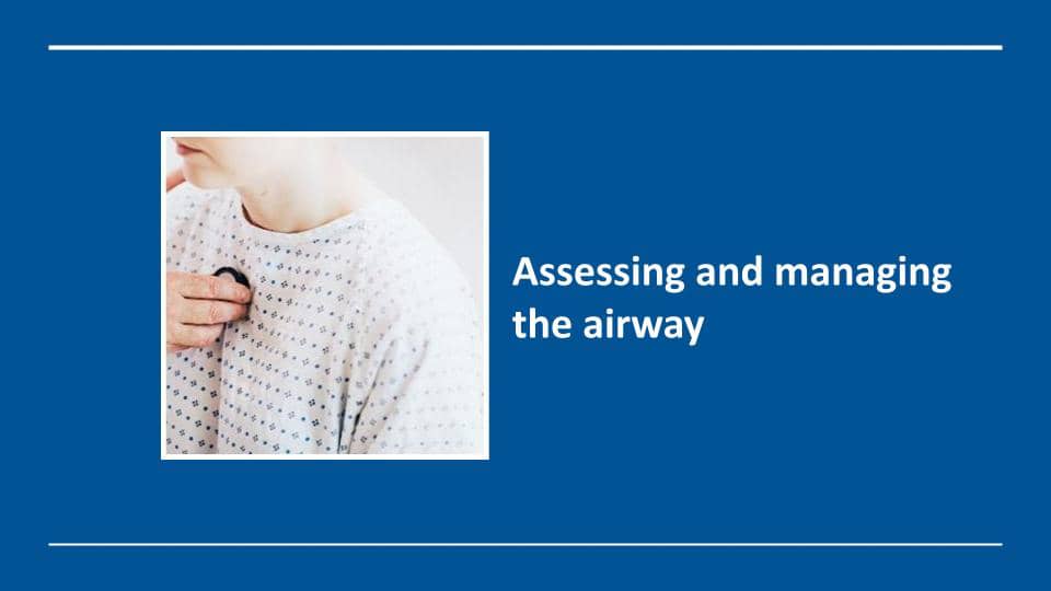 Section 3 - Assessing and managing the airway - Module 10 - Community ...