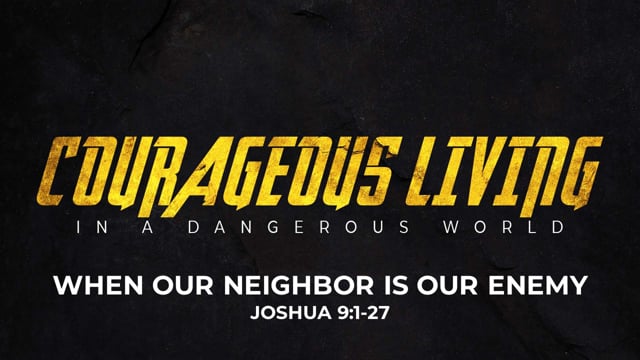 When Our Neighbor Is Our Enemy