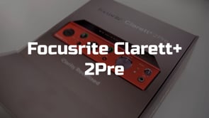 Unboxing Clarett+ 2Pre