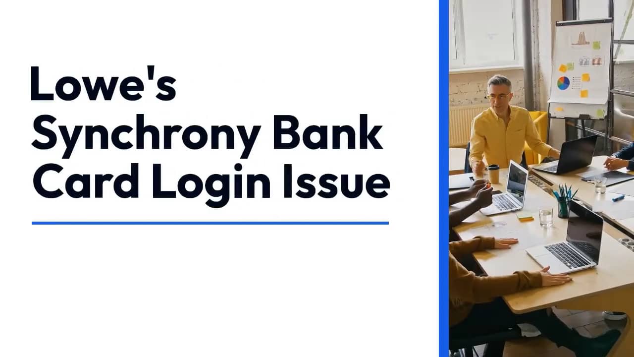 Solved Lowe's Synchrony Bank Card Login Issue.mp4 on Vimeo