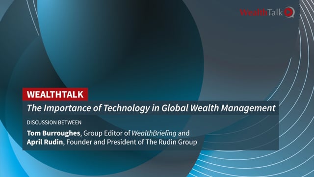 WEALTH TALK: Making Wealth Technology Count – In Conversation With April Rudin placholder image