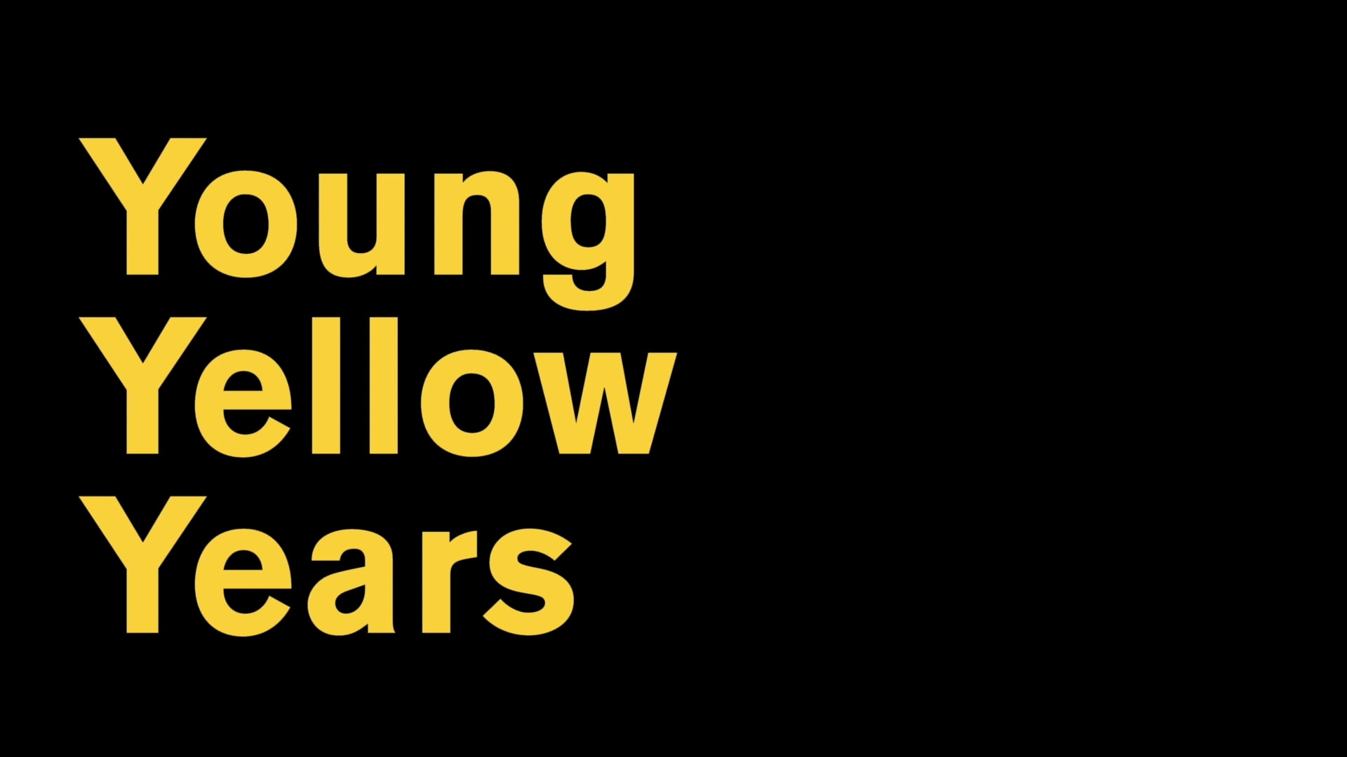 YOUG_YELLOW_YEARS_CAPTA_MASTER.mov