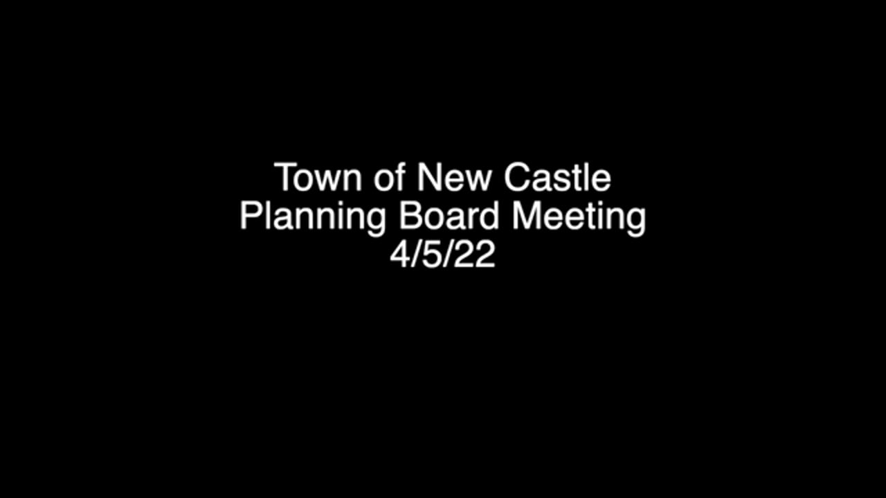 Town of New Castle Planning Board Meeting 4/5/22