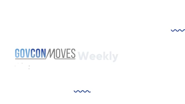 GovCon Moves Weekly Video 4/7/2022