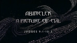 Abimelek: A Picture of Evil
